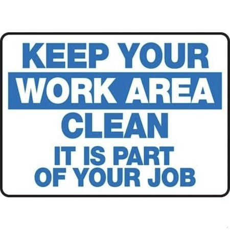 Accuform Keep Your Work Area Clean - It Is Part Of Your Job, Aluminum, 10 in x 14 in, Mounting Holes MHSK533VA